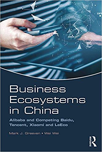 Business Ecosystems in China: Alibaba and Competing Baidu, Tencent, Xiaomi and LeEco